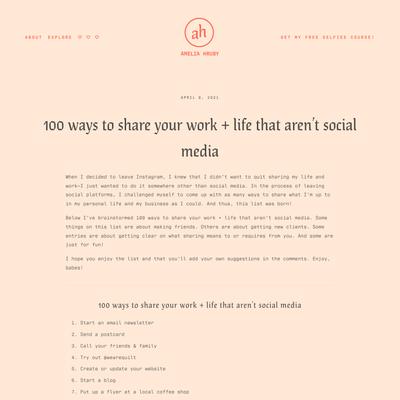 100 ways to share your work + life that aren’t social media — Amelia Hruby