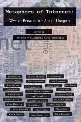 digital-formations-annette-n.-markham-editor-katrin-tiidenberg-editor-metaphors-of-internet_-ways-of-being-in-the-age-of-ubi...