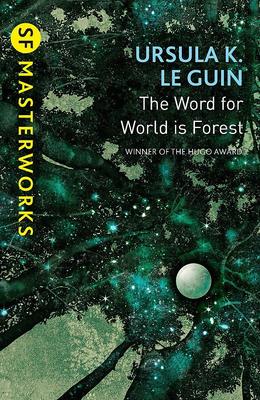 the word for world is forest - ursula k. le guin