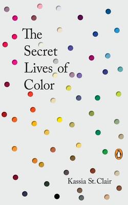 The Secret Lives of Color, Kassia St. Clair