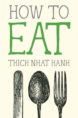 how to eat, thich nhat hanh