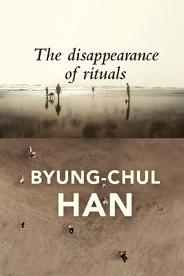 Han, The Disappearance of Rituals, 2020.