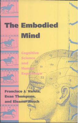 francisco-j.-varela-evan-t.-thompson-eleanor-rosch-the-embodied-mind_-cognitive-science-and-human-experience-1993-mit-press-...