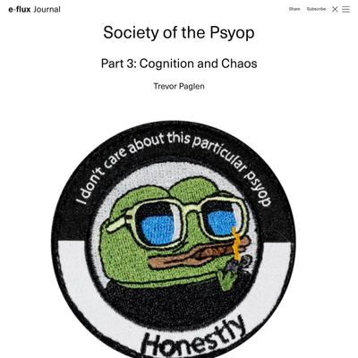 Society of the Psyop, Part 3: Cognition and Chaos - Journal #149