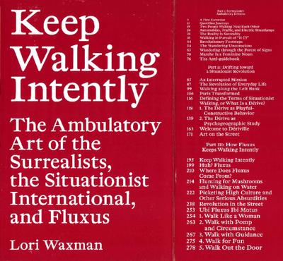 waxman_lori_keep_walking_intently_the_ambulatory_art_of_the_surrealists_the_situationist_international_and_fluxus.pdf