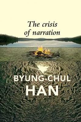 The Crisis of Narration by Byung-Chul Han
