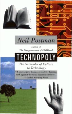 neil-postman-technopoly_-the-surrender-of-culture-to-technology-1993-vintage-libgen.li.pdf