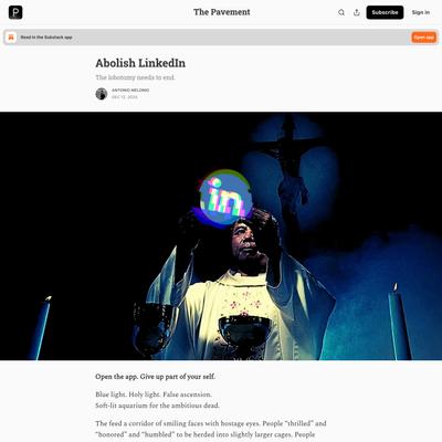 Abolish LinkedIn - by Antonio Melonio - The Pavement