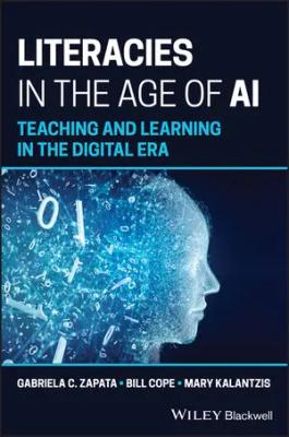 Literacies in the Age of AI: Teaching and Learning in the Digital Era