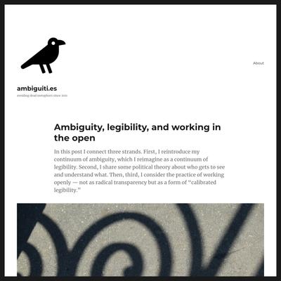 Ambiguity, legibility, and working in the open