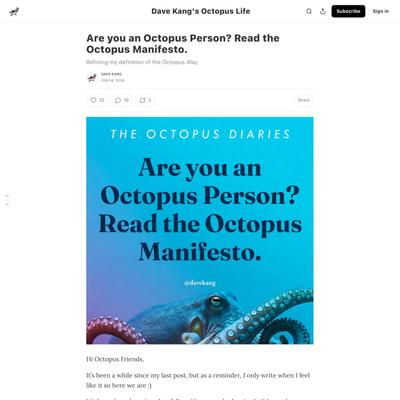 Are you an Octopus Person? Read the Octopus Manifesto.
