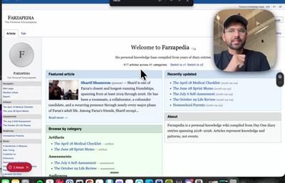 Farza 🇵🇰🇺🇸 on X: "This is Farzapedia. I had an LLM take 2,500 entries from my diary, Apple Notes, and some iMessage convos to create a personal Wikipedia for me. It made 400 detailed articles for my friends, my startups, research areas, and even my favorite animes and their impact on me complete https://t.co/tmiS2IzuNQ" / X