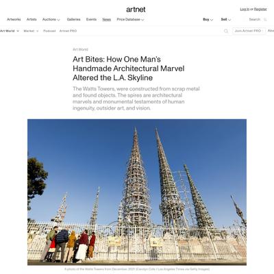 Art Bites: How One Man’s Handmade Architectural Marvel Altered the L.A. Skyline