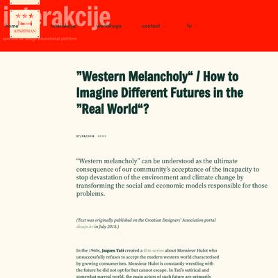 ”Western Melancholy“ / How to Imagine Different Futures in the ”Real World“? | interakcije