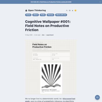 Cognitive Wallpaper #001: Field Notes on Productive Friction