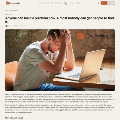 Anyone can build a platform now. Almost nobody can get people to find it. · ClaudeFolio