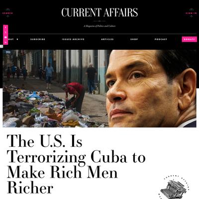 The U.S. Is Terrorizing Cuba to Make Rich Men Richer
