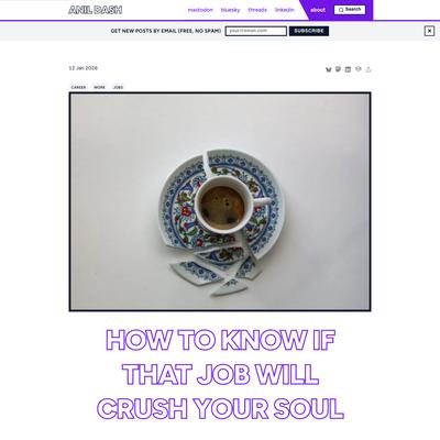 How to know if that job will crush your soul - Anil Dash