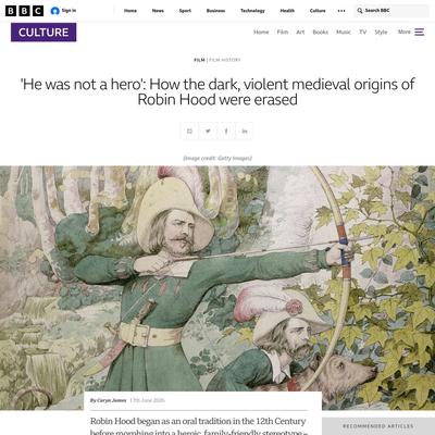 'He was not a hero': How the dark, violent medieval origins of Robin Hood were erased - BBC Culture