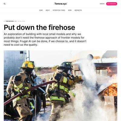Put down the firehose