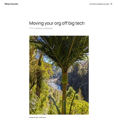 Moving your org off big tech – Nīkau Courses