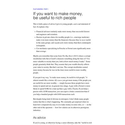 If you want to make money, be useful to rich people