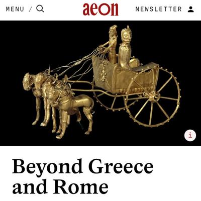 Uncovering a global ancient history beyond Greece and Rome | Aeon Essays