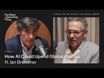 Ian Bremmer on How AI Could Upend Global Politics - YouTube