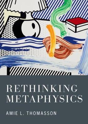 Thomasson Amie - Rethinking Metaphysics