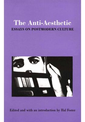 foster_hal_ed_the_anti-aesthetic_essays_on_postmodern_culture.pdf