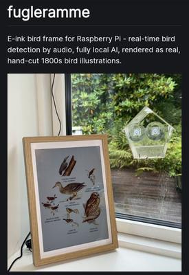 GitHub - arnegiacomo/fugleramme: E-ink bird frame for Raspberry Pi - real-time bird detection by audio, fully local AI, rendered as real, hand-cut 1800s bird illustrations. · GitHub