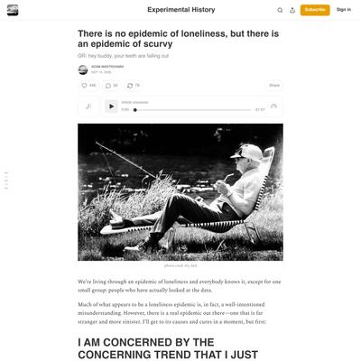 There is no epidemic of loneliness, but there is an epidemic of scurvy