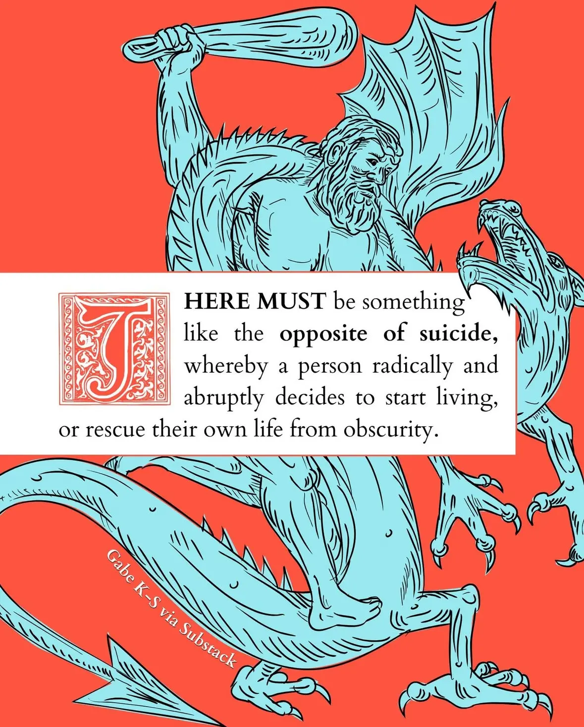 Illustration of a winged monster and a quote about choosing to start living and escape obscurity.